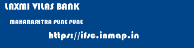 LAXMI VILAS BANK  MAHARASHTRA PUNE PUNE   ifsc code